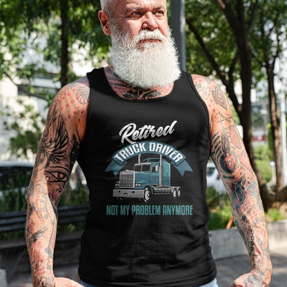Best Truck Driver Life Shirt, Funny Trucker UnisexT-Shirt/Hoodie/Sweatshirt HLT00 - Truck Driver Retirement Shirt Funny Retired Trucker Gift T-Shirt