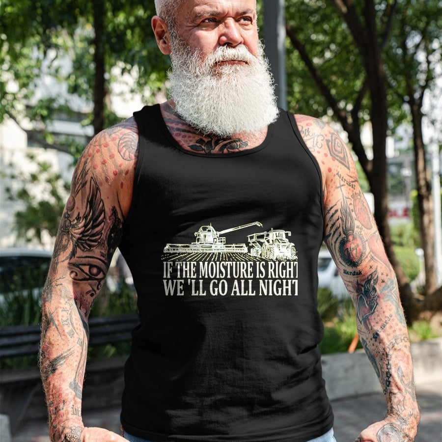 Best Farmer Life Shirt, Funny Farmer UnisexT-Shirt/Hoodie/Sweatshirt HLT00 - If The Moisture's Right We'll Go All Night Farmer for Men T-Shirt, Men, Black, 3X-Large