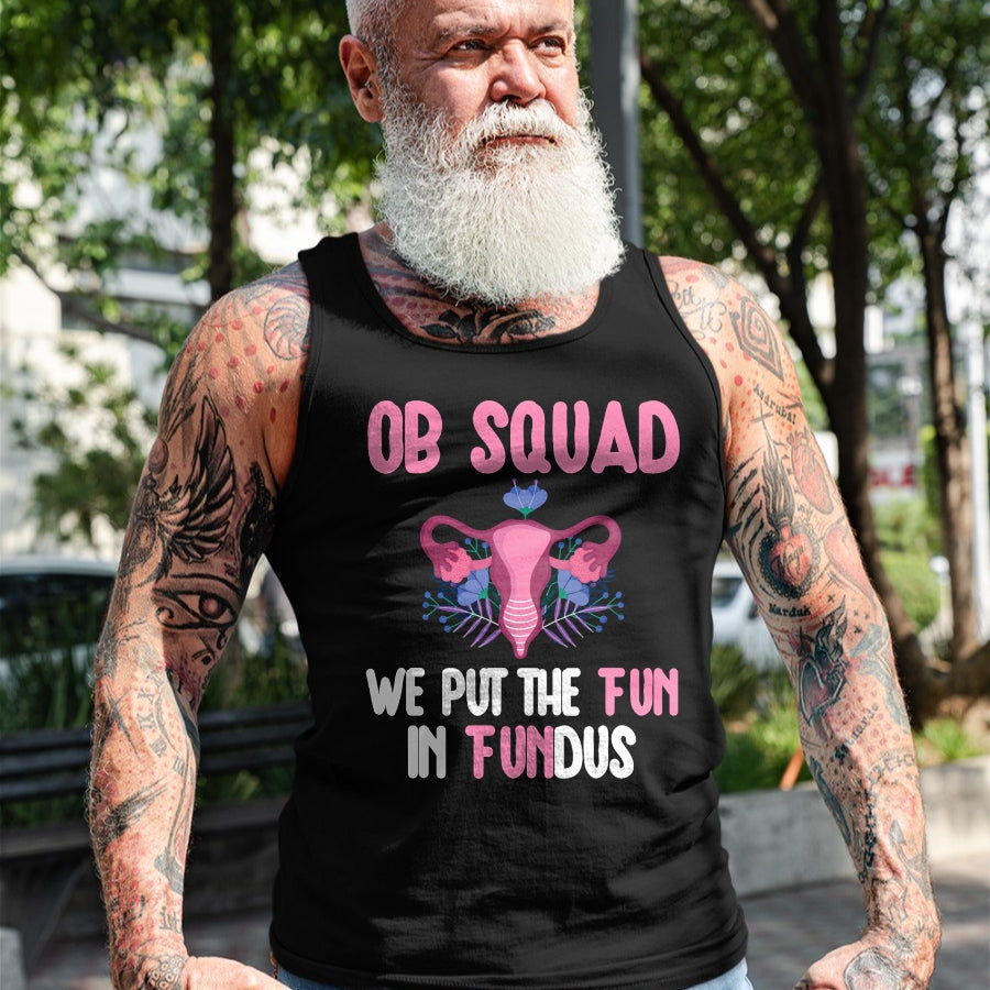 Funny Nurse Shirt, Nurse Unisex T-Shirt/Hoodie/Sweatshirt HLT00 - OB Nurse Squad Obstetrics Nurse Obstetrical Nursing Crew T-Shirt