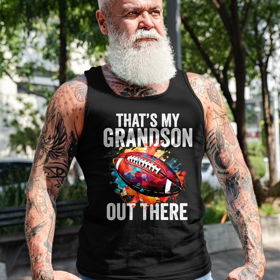 Best Grandpa Shirt, Proud Grandpa Unisex T-Shirt/Hoodie/Sweatshirt HLT00 - That's My Grandson Out There Football Grandma Grandpa T-Shirt