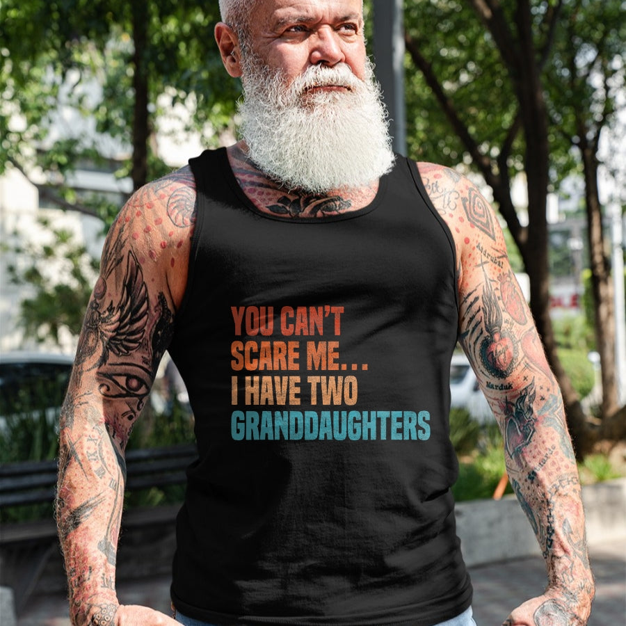 Best Grandma Shirt, Proud Grandma Unisex T-Shirt/Hoodie/Sweatshirt HLT00 - You Can't Scare Me I Have Two Granddaughters Vintage Funny T-Shirt