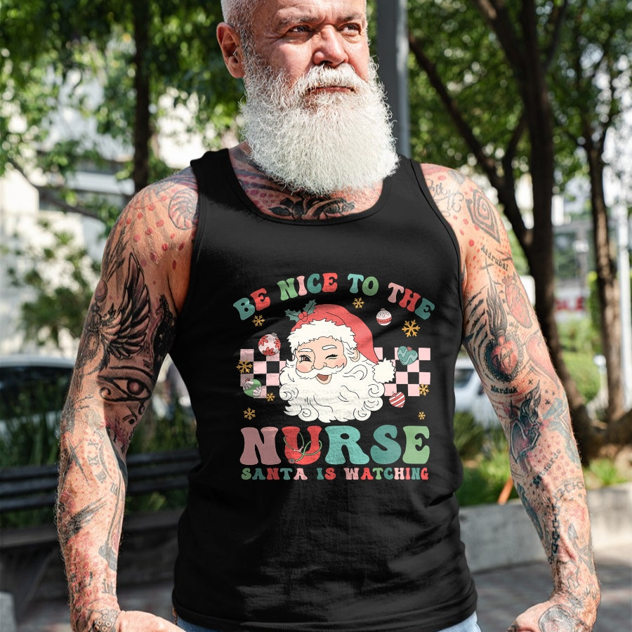 Funny Nurse Shirt, Nurse Unisex T-Shirt/Hoodie/Sweatshirt HLT00 - Nurse Christmas Shirt Be Nice To The Nurse Santa Is Watching T-Shirt