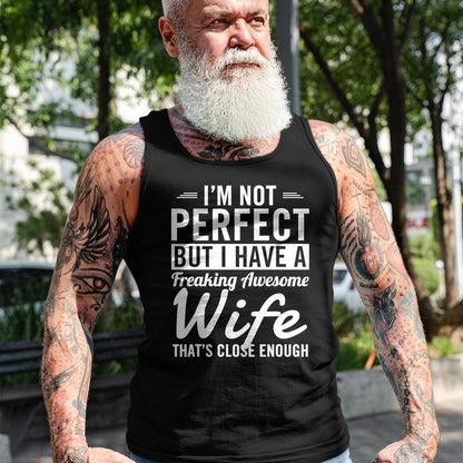 Best Husband Shirt, Wife and Husband Unisex T-Shirt/Hoodie/Sweatshirt HLT00 - I_m Not Perfect But I Have A Freaking Awesome Wife T-Shirt (1)