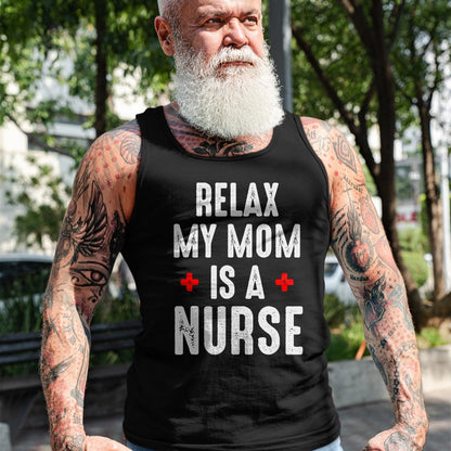 Funny Nurse Shirt, Nurse Unisex T-Shirt/Hoodie/Sweatshirt HLT00 - Vintage Relax My Mom is a Nurse T-Shirt