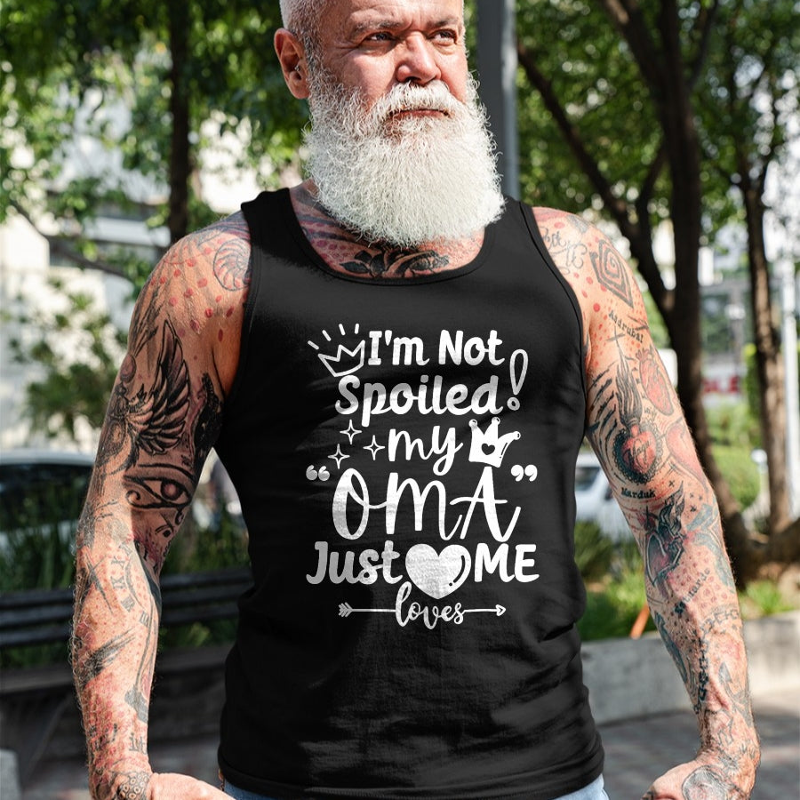 Best Wife Shirt, Wife and Husband Unisex T-Shirt/Hoodie/Sweatshirt HLT00 - I'm Not Spoiled My Oma Just Loves Me for Team Boys Matching T-Shirt