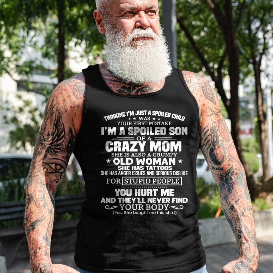 Best Wife Shirt, Wife and Husband Unisex T-Shirt/Hoodie/Sweatshirt HLT00 - I'm A Spoiled Son Of A Crazy Mom T-Shirt