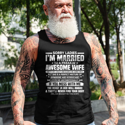 Best Husband Shirt, Wife and Husband Unisex T-Shirt/Hoodie/Sweatshirt HLT00 - Sorry Ladies I_m Married To A Freakin_ Awesome Wife Gift T-Shirt