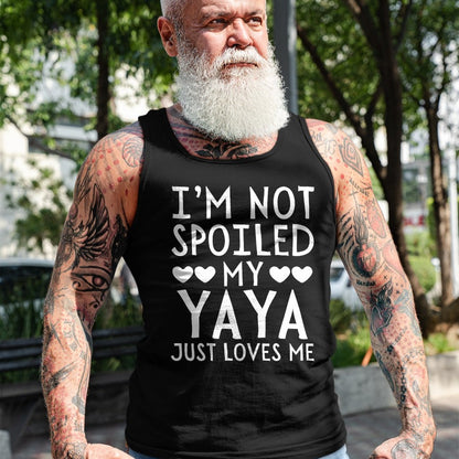 Best Wife Shirt, Wife and Husband Unisex T-Shirt/Hoodie/Sweatshirt HLT00 - I'm Not Spoiled My Yaya Just Loves Me Funny Grandchild Tee T-Shirt