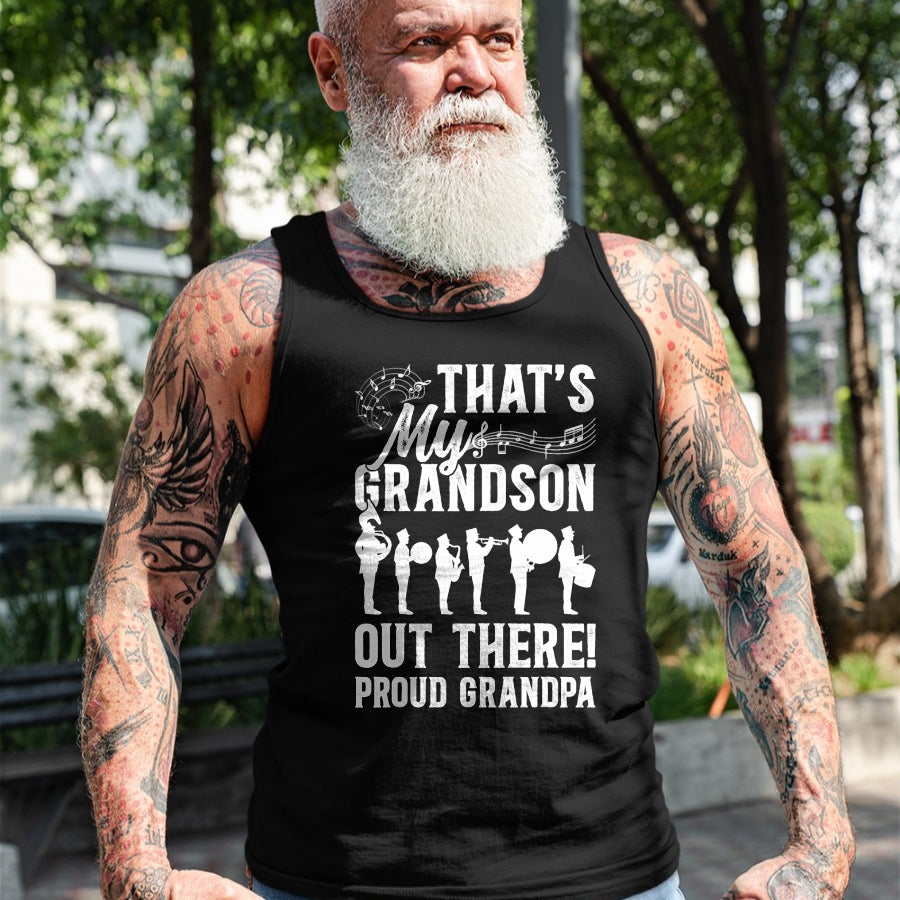 Best Grandpa Shirt, Proud Grandpa Unisex T-Shirt/Hoodie/Sweatshirt HLT00 - That's My Grandson Proud Grandpa Marching Band Grandpa T-Shirt