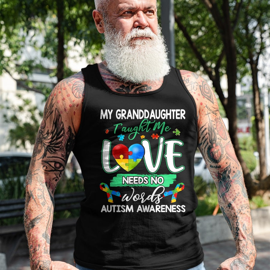 Best Grandpa Shirt, Proud Grandpa Unisex T-Shirt/Hoodie/Sweatshirt HLT00 - Granddaughter Taught Me Love Needs No Words Funny Autism Tee T-Shirt