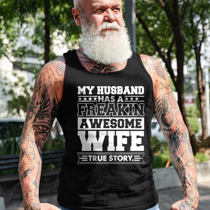 Best Wife Shirt, Wife and Husband Unisex T-Shirt/Hoodie/Sweatshirt HLT00 - My Husband Has A Freaking Awesome Wife T-Shirt