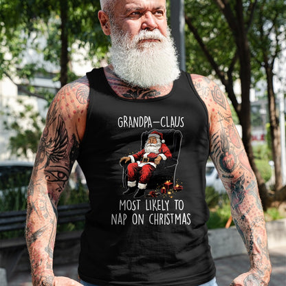 Best Grandpa Shirt, Proud Grandpa Unisex T-Shirt/Hoodie/Sweatshirt HLT00 - Grandpa Claus Most Likely To Take A Nap On Christmas Funny T-Shirt
