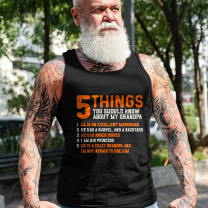 Best Grandpa Shirt, Proud Grandpa Unisex T-Shirt/Hoodie/Sweatshirt HLT00 - 5 Things Should Know About My Grandpa - Granddaughter Shirt