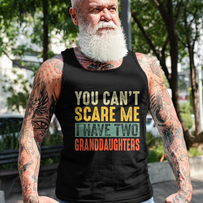 Best Grandpa Shirt, Proud Grandpa Unisex T-Shirt/Hoodie/Sweatshirt HLT00 - You Can't Scare Me I Have Two Granddaughters Funny Grandpa T-Shirt