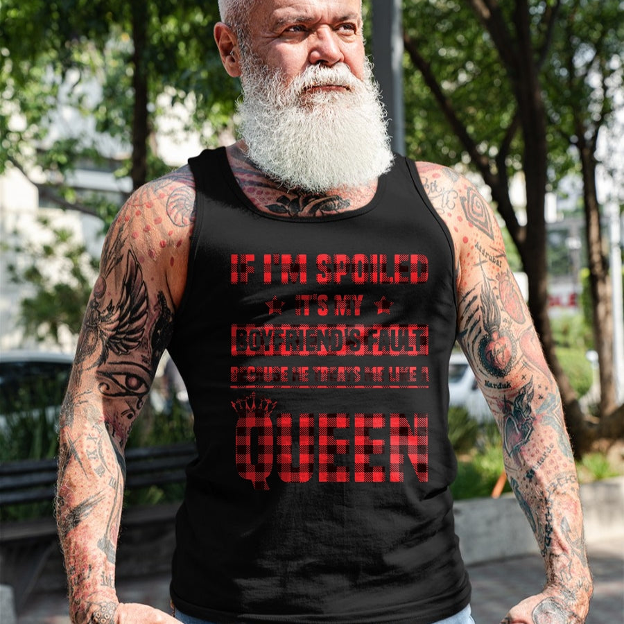 Best Wife Shirt, Wife and Husband Unisex T-Shirt/Hoodie/Sweatshirt HLT00 - Spoiled It's My Boyfriend's Fault He Treats Me Like Queen T-Shirt