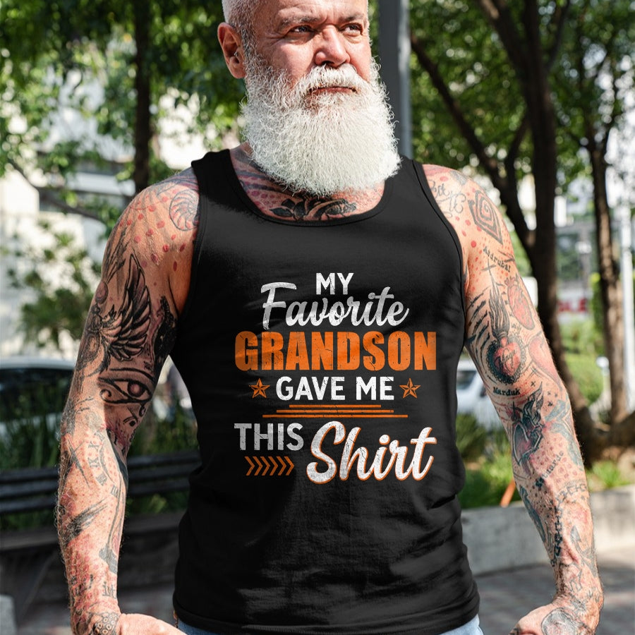 Best Grandpa Shirt, Proud Grandpa Unisex T-Shirt/Hoodie/Sweatshirt HLT00 - My Favorite Grandson Gave Me This Shirt Funny Grandpa T-Shirt