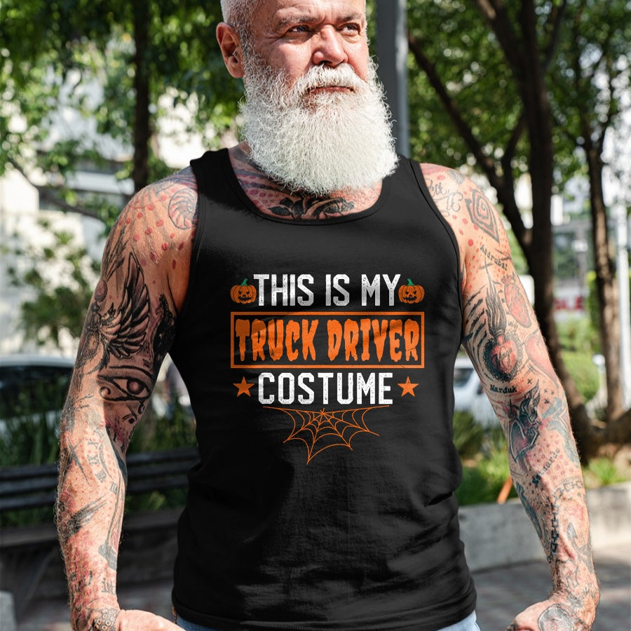 Best Truck Driver Life Shirt, Funny Trucker UnisexT-Shirt/Hoodie/Sweatshirt HLT00 - This is My Truck Driver Costume Funny Halloween T-Shirt