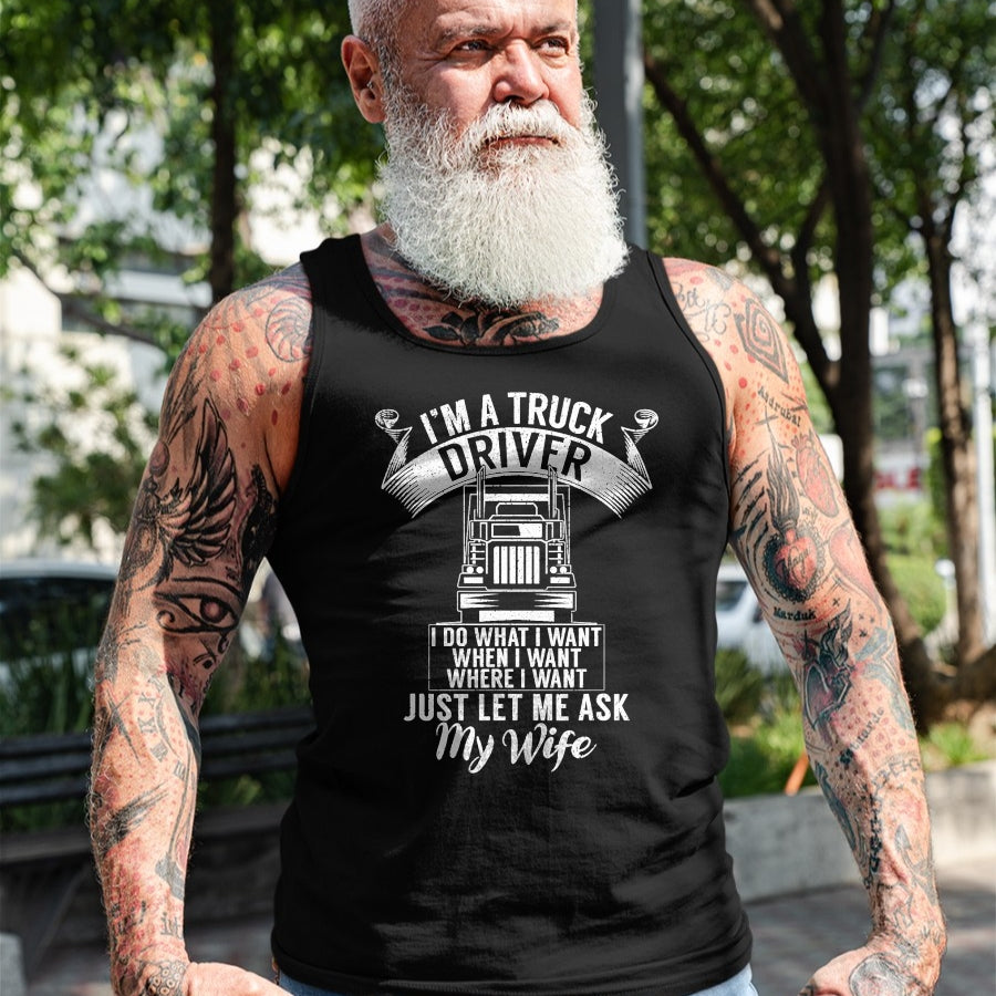 Best Truck Driver Life Shirt, Funny Trucker UnisexT-Shirt/Hoodie/Sweatshirt HLT00 - Im a Trucker Driver I do what i want Truck Driver T-Shirt