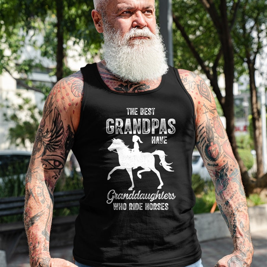 Best Grandpa Shirt, Proud Grandpa Unisex T-Shirt/Hoodie/Sweatshirt HLT00 - The Best Grandpas Have Granddaughters Who Ride Horses Lover T-Shirt