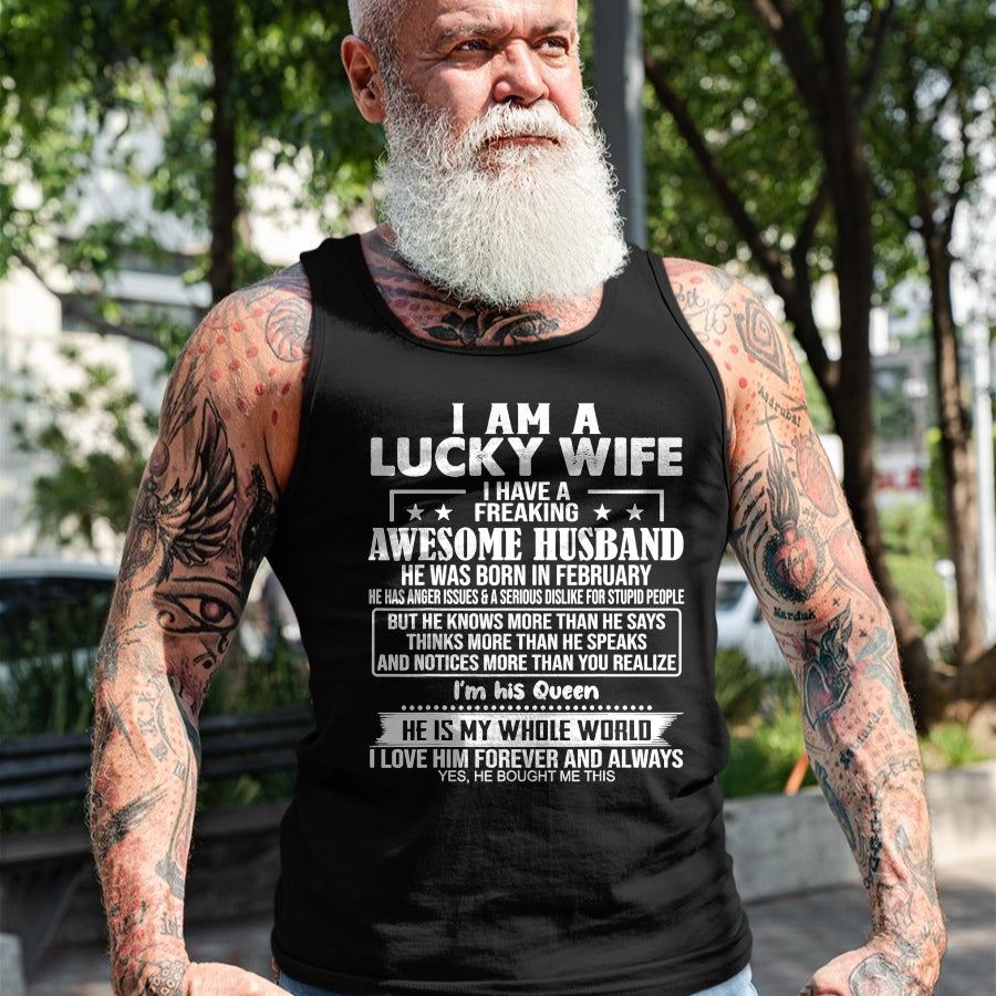 Best Wife Shirt, Wife and Husband Unisex T-Shirt/Hoodie/Sweatshirt HLT00 - I Am A Lucky Wife I Have A Freaking Awesome Husband FEBRUARY T-Shirt