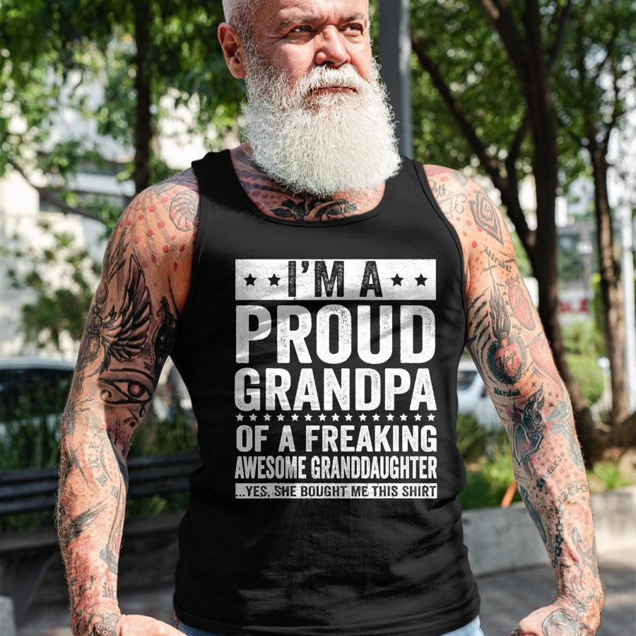 Best Grandpa Shirt, Proud Grandpa Unisex T-Shirt/Hoodie/Sweatshirt HLT00 - I'm A Proud Grandpa of A Freaking Awesome Granddaughter T-Shirt