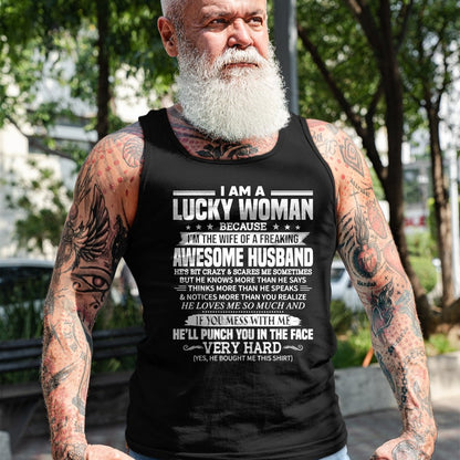 Best Wife Shirt, Wife and Husband Unisex T-Shirt/Hoodie/Sweatshirt HLT00 - Gift for wife T shirt, lucky wife   A Lucky Woman I'm the wife of a freaking awesome husband T-Shirt
