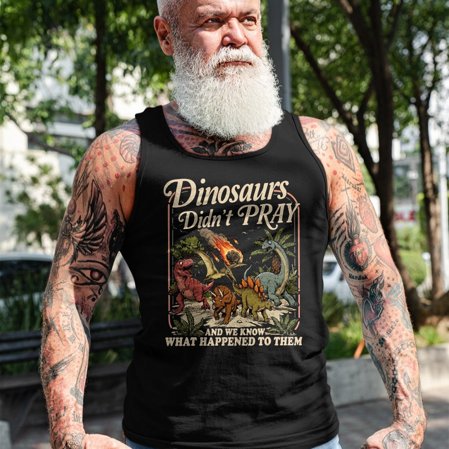Best Dinosaur Lover Shirt, Funny Dinosaur UnisexT-Shirt/Hoodie/Sweatshirt HLT00 - Dinosaurs Didn_t Pray Funny Dinosaur Christian Humor Faith T-Shirt
