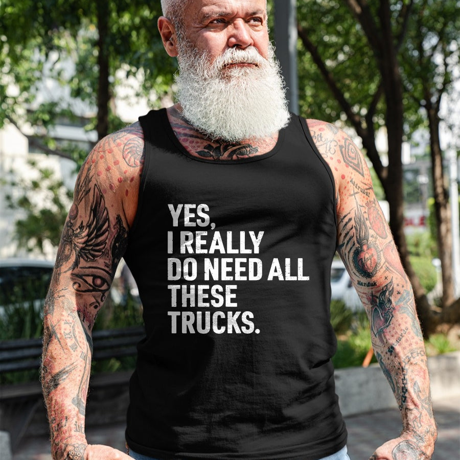 Best Truck Driver Life Shirt, Funny Trucker UnisexT-Shirt/Hoodie/Sweatshirt HLT00 - Yes I Really Do Need All These Trucks Funny Truck Driver T-Shirt