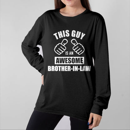Best Wife Shirt, Wife and Husband Unisex T-Shirt/Hoodie/Sweatshirt HLT00 - This guy awesome brother-in-law from sister-in-law T-Shirt
