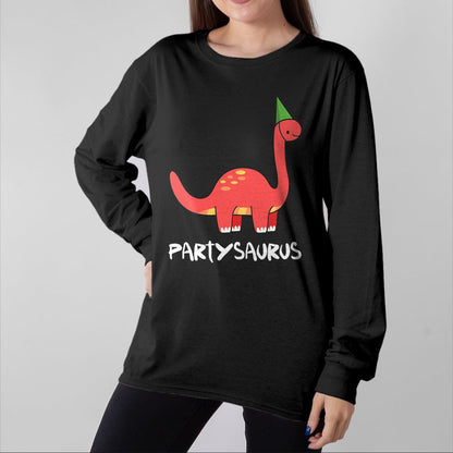 Best Dinosaur Lover Shirt, Funny Dinosaur UnisexT-Shirt/Hoodie/Sweatshirt HLT00 - Partysaurus dinosaur with party hat will party celebrations T-Shirt