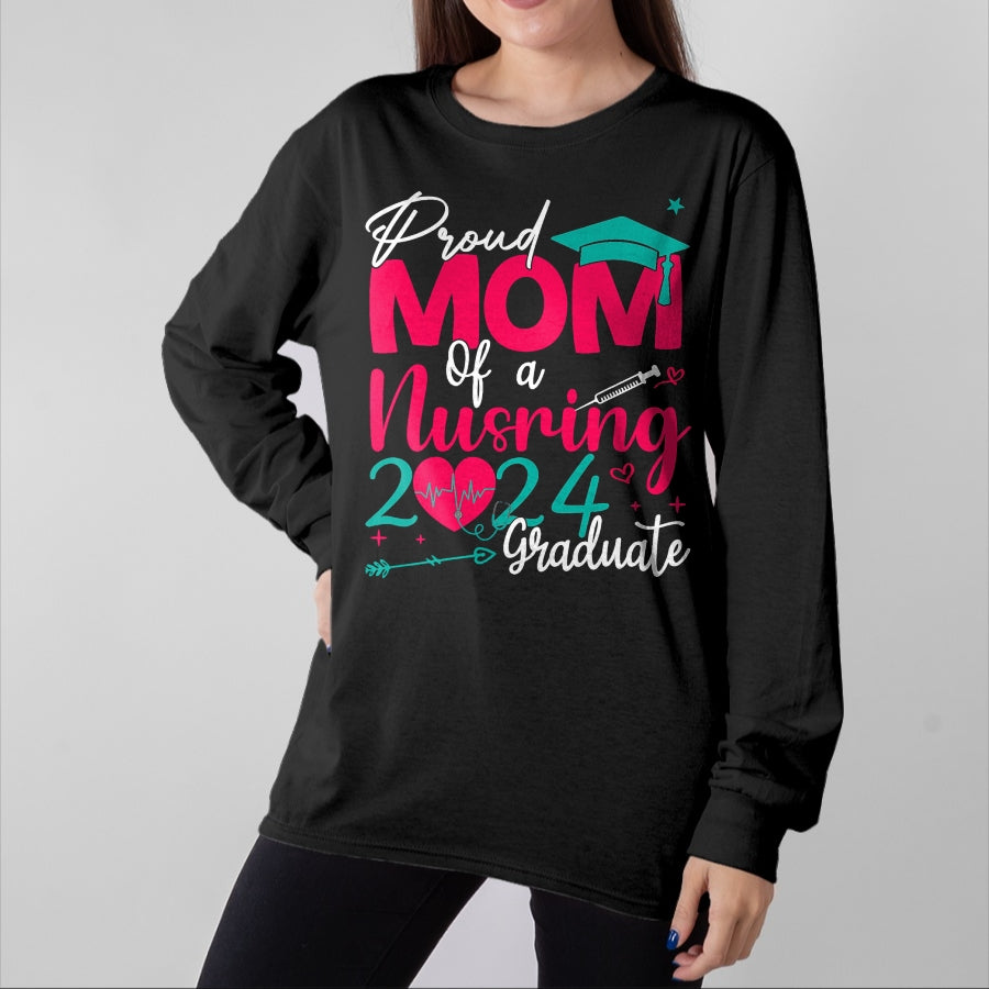 Funny Nurse Shirt, Nurse Unisex T-Shirt/Hoodie/Sweatshirt HLT00 - Proud Mom Of a 2024 Nursing Graduate Graduation Nurse T-Shirt