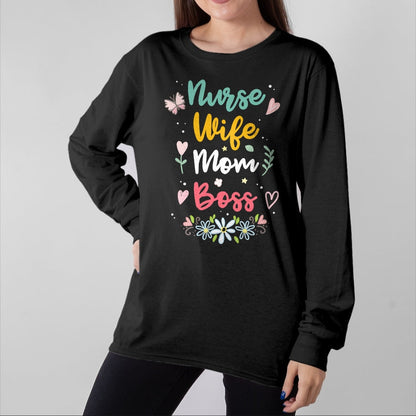 Funny Nurse Shirt, Nurse Unisex T-Shirt/Hoodie/Sweatshirt HLT00 - Nurse Wife Mom Boss T-Shirt