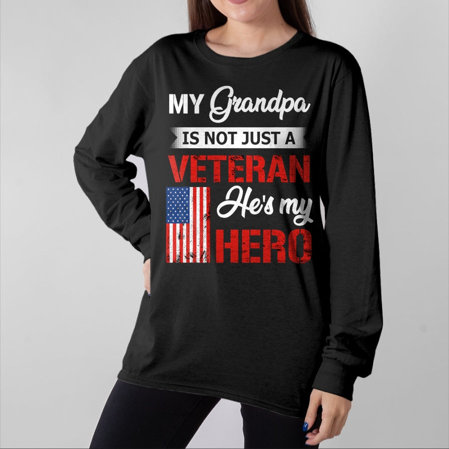 Best Grandpa Shirt, Proud Grandpa Unisex T-Shirt/Hoodie/Sweatshirt HLT00 - My Grandpa Is Not Just Veteran He Is My Hero Military T-Shirt