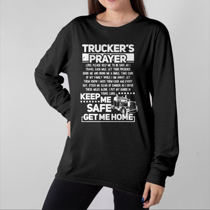 Best Truck Driver Life Shirt, Funny Trucker UnisexT-Shirt/Hoodie/Sweatshirt HLT00 - Truckers Prayer Keep Me Safe Get Me Home Trucker T-Shirt