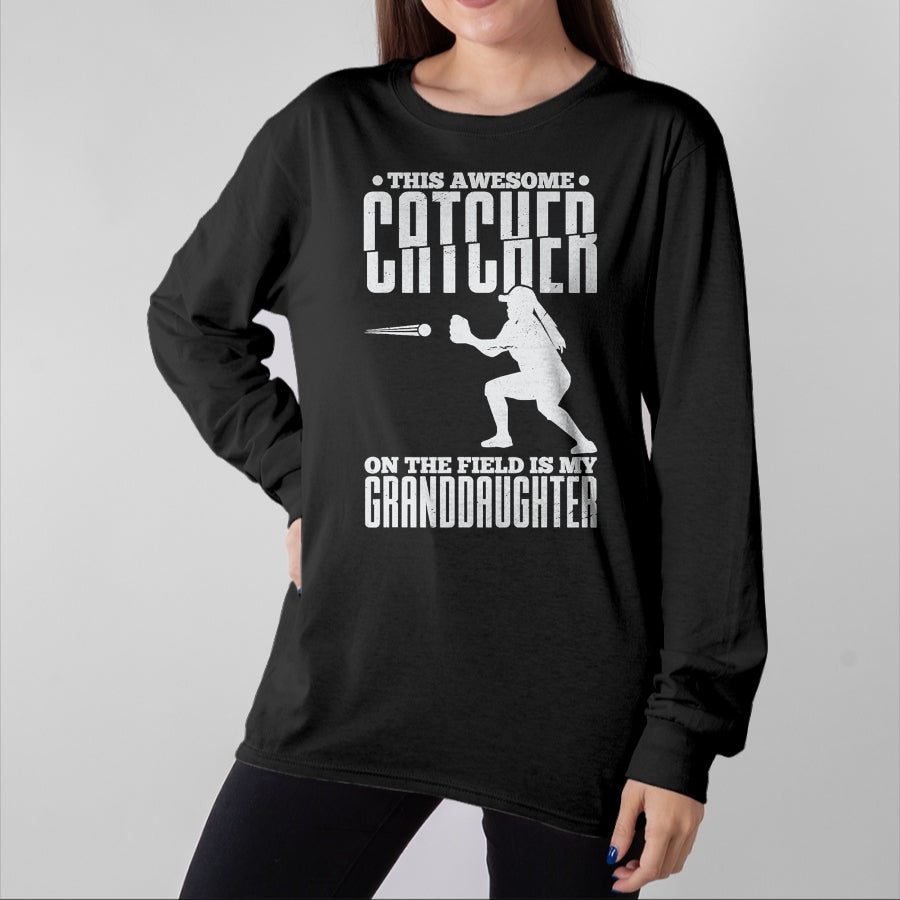 Best Grandpa Shirt, Proud Grandpa Unisex T-Shirt/Hoodie/Sweatshirt HLT00 - This Awesome Catcher On The Field Is My Granddaughter T-Shirt