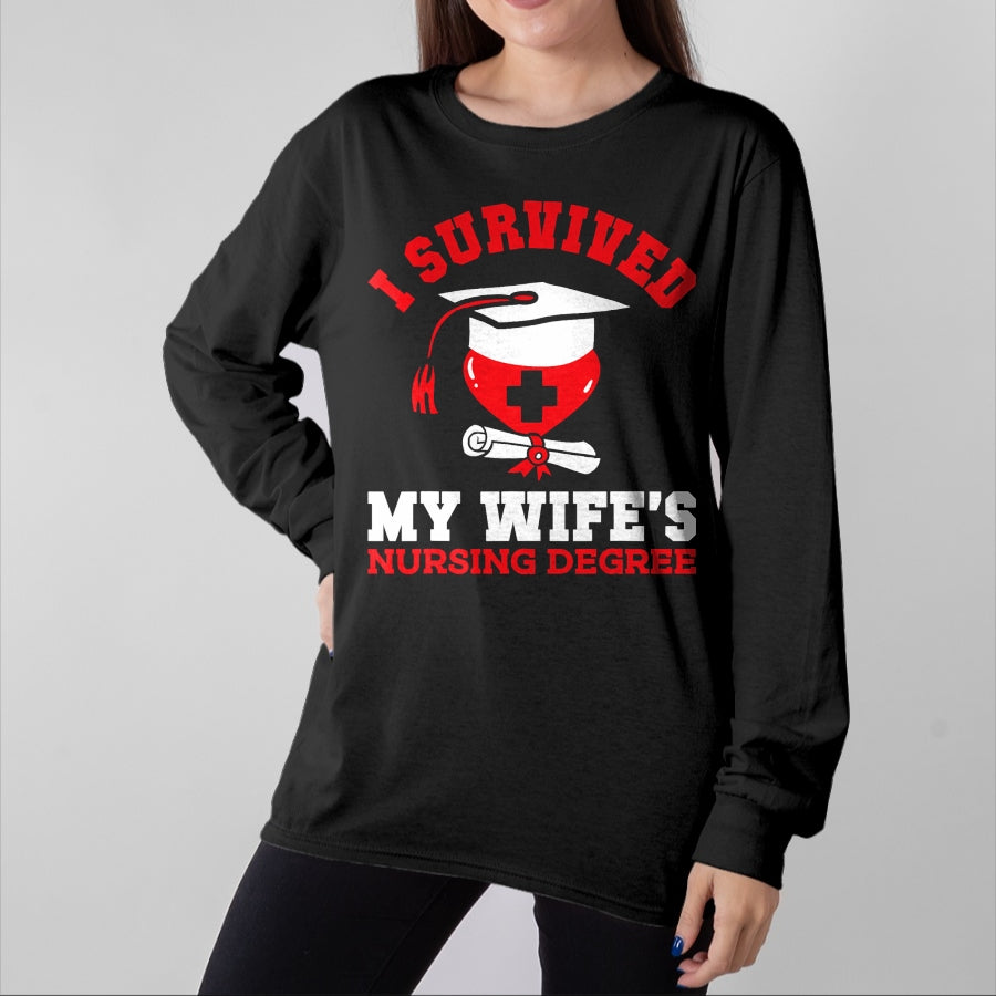 Funny Nurse Shirt, Nurse Unisex T-Shirt/Hoodie/Sweatshirt HLT00 - I Survived My Wife's Nursing Degree Nurse RN Graduation 2024 T-Shirt