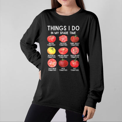 Best Farmer Life Shirt, Funny Farmer UnisexT-Shirt/Hoodie/Sweatshirt HLT00 - Things I Do in My Spare Time Tomatoes Gardening Plant Lover T-Shirt