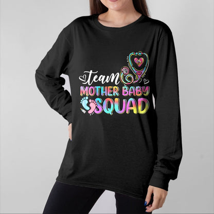Funny Nurse Shirt, Nurse Unisex T-Shirt/Hoodie/Sweatshirt HLT00 - Team Mother Baby Squad Mother Baby Nurse Nursing Mom T-Shirt