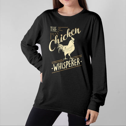 Best Farmer Life Shirt, Funny Farmer UnisexT-Shirt/Hoodie/Sweatshirt HLT00 - The Chicken Whisperer Funny Chicken Lover Farming T-Shirt T-Shirt