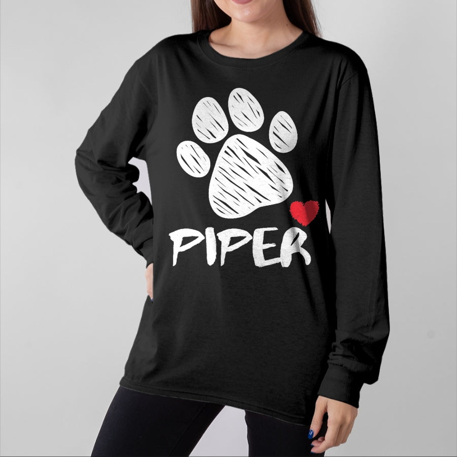 Dog Love Shirt, Dog Lover Gift T-Shirt/Hoodie/Sweatshirt HLT00 - Piper My Dog Piper I love My Dog Piper Puppy Love Dog Lover T-Shirt