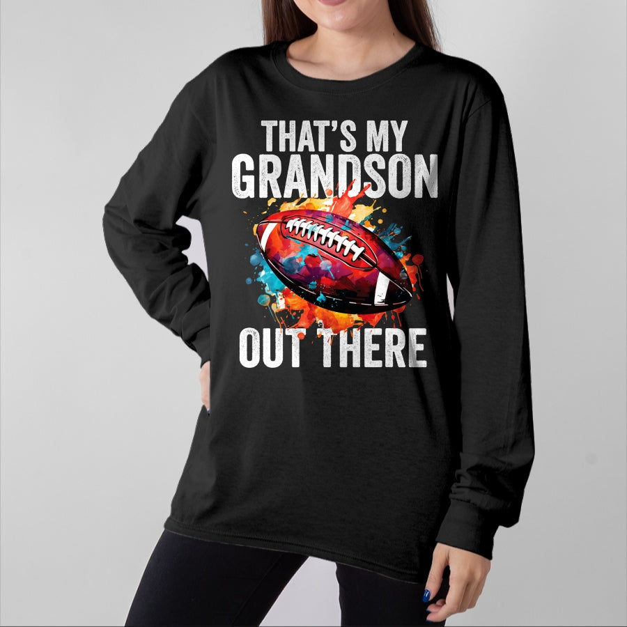Best Grandpa Shirt, Proud Grandpa Unisex T-Shirt/Hoodie/Sweatshirt HLT00 - That's My Grandson Out There Football Grandma Grandpa T-Shirt