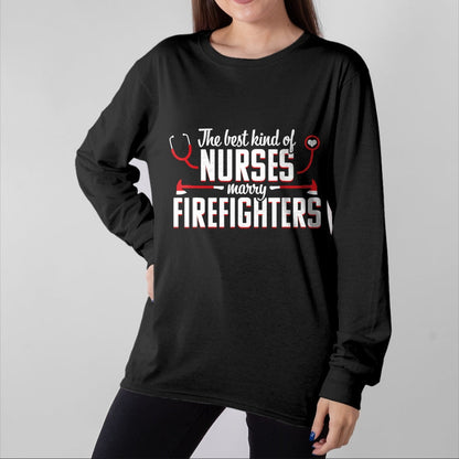 Funny Nurse Shirt, Nurse Unisex T-Shirt/Hoodie/Sweatshirt HLT00 - Nurse Life Fire Wife Funny Best Firefighter Nursing T-Shirt