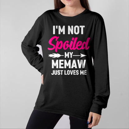 Best Wife Shirt, Wife and Husband Unisex T-Shirt/Hoodie/Sweatshirt HLT00 - I'm Not Spoiled My Memaw Just Loves Me Kids Girls Toddler T-Shirt
