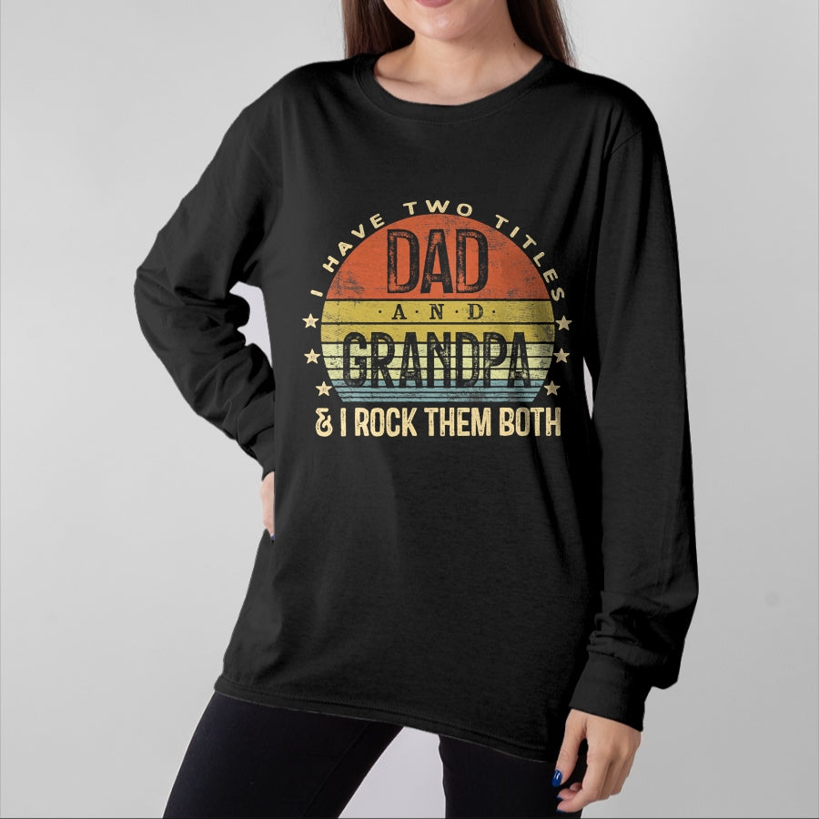 Best Grandpa Shirt, Proud Grandpa Unisex T-Shirt/Hoodie/Sweatshirt HLT00 - I Have Two Titles Dad And Grandpa I Rock Them Both Vintage T-Shirt (1)