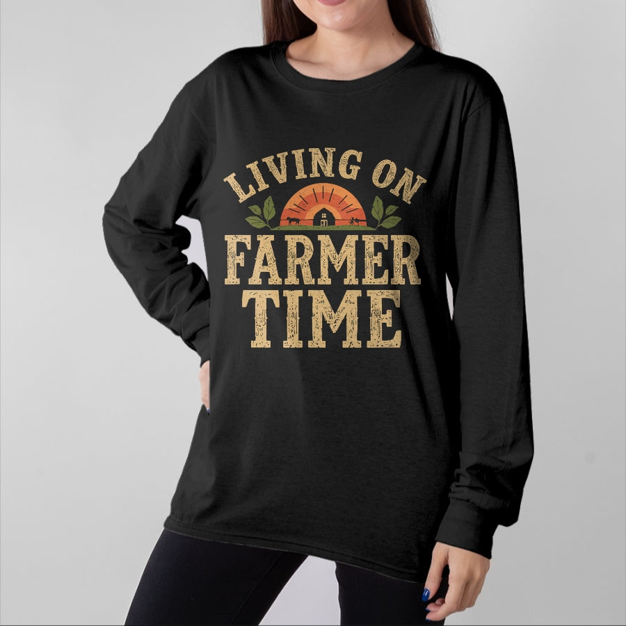 Best Farmer Life Shirt, Funny Farmer UnisexT-Shirt/Hoodie/Sweatshirt HLT00 - Living On Farmer Time - Rustic Country Farm T-Shirt