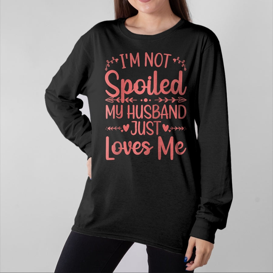 Best Wife Shirt, Wife and Husband Unisex T-Shirt/Hoodie/Sweatshirt HLT00 - Gift for wife T shirt, spoiled wife   Funny Spoiled Wife Art For Women Girls Husband Spoiled Wife Ra (7)