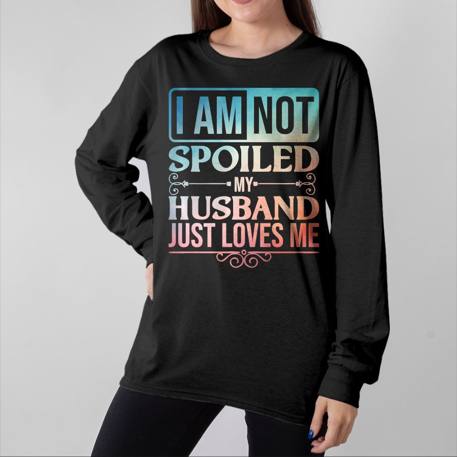 Best Wife Shirt, Wife and Husband Unisex T-Shirt/Hoodie/Sweatshirt HLT00 - Gift for wife T shirt, spoiled wife   Funny Spoiled Wife Art For Women Girls Husband Spoiled Wife Pr (25)
