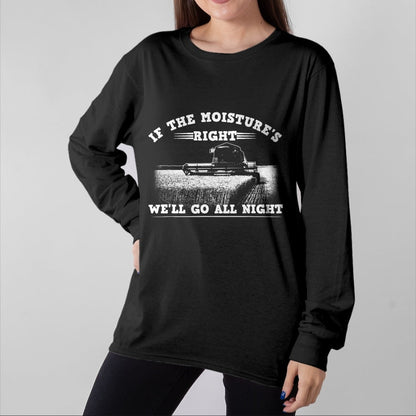 Best Farmer Life Shirt, Funny Farmer UnisexT-Shirt/Hoodie/Sweatshirt HLT00 - Cool If The Moisture's Right Farmer Gift Funny Farm Men T-Shirt