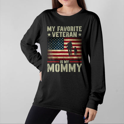 Proud Veteran Shirt, Funny Veteran UnisexT-Shirt/Hoodie/Sweatshirt HLT00 - My Favorite Veteran is My Mommy American Flag Veteran Day Women Kids Men T-Shirt