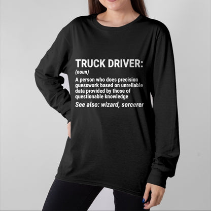 Best Truck Driver Life Shirt, Funny Trucker UnisexT-Shirt/Hoodie/Sweatshirt HLT00 - Truck Driver Definition Funny Trucker T-Shirt